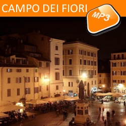 The mp3 audio visit Rome by the tour CAMPO DE' FIORI The mp3 audio visit Campo de' Fiori